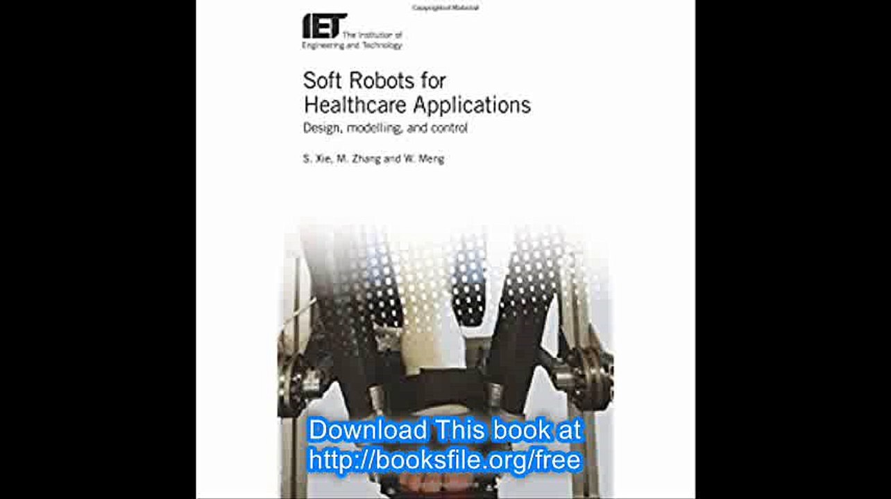 Soft Robots for Healthcare Applications Design, Modeling, and Control (Healthcare Technologies)