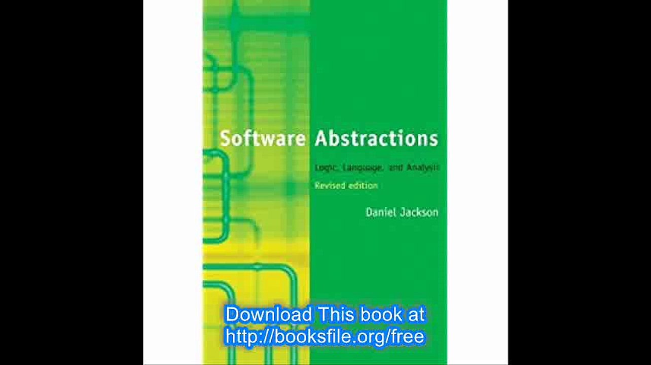 Software Abstractions Logic, Language, and Analysis (MIT Press)