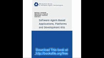 Software Agent-Based Applications, Platforms and Development Kits (Whitestein Series in Software Agent Technologies and