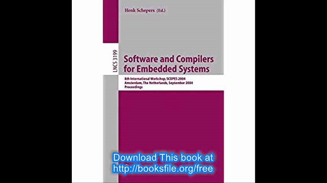 Software and Compilers for Embedded Systems 8th International Workshop, SCOPES 2004, Amsterdam, The Netherlands, Septemb