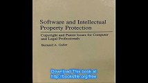 Software and Intellectual Property Protection Copyright and Patent Issues for Computer and Legal Professionals