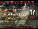Tuncer Yolal - Babam (ilahi dinle 2017)