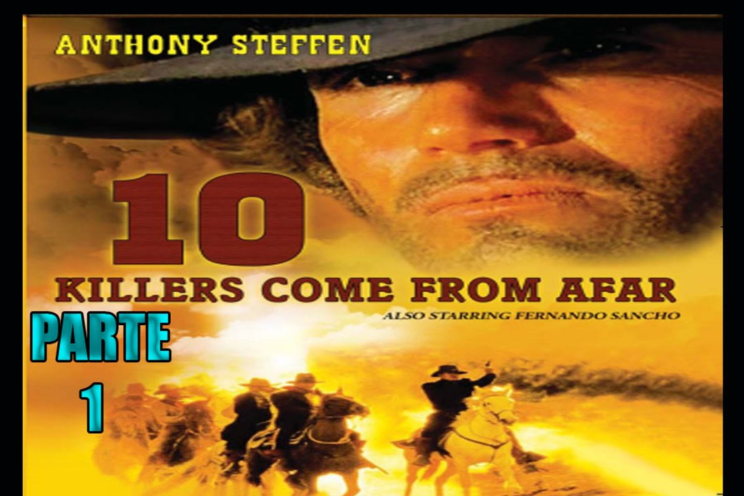 diez asesinos vienen de lejos / "SPAGHETTI WESTERN" HD en castellano PARTE 1/2