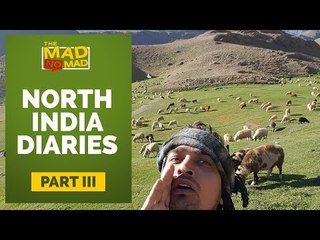 The MAD NoMAD Ep# 015 North India Diaries | Chandratal | 13500 ft of awesomeness