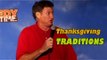 Comedy Time - John Caponera: Thanksgiving Traditions