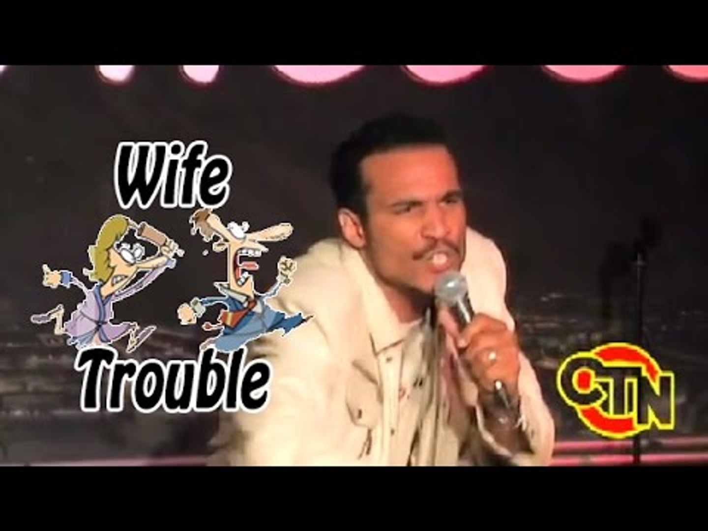 Wife Trouble (Stand Up Comedy)