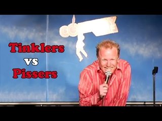 Stand Up Comedy by Marc Ryan - Tinklers vs. Pissers