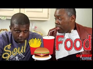 Soul and Son: Ep. 4 - Soul Food - Comedy Time