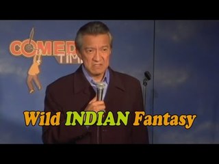 Wild Indian Fantasy (Stand Up Comedy)
