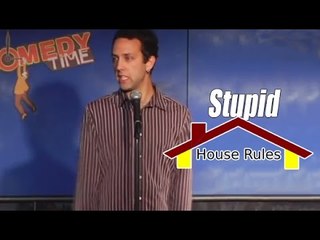 Stupid House Rules - Comedy Time