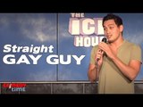 Straight Gay Guy (Stand Up Comedy)