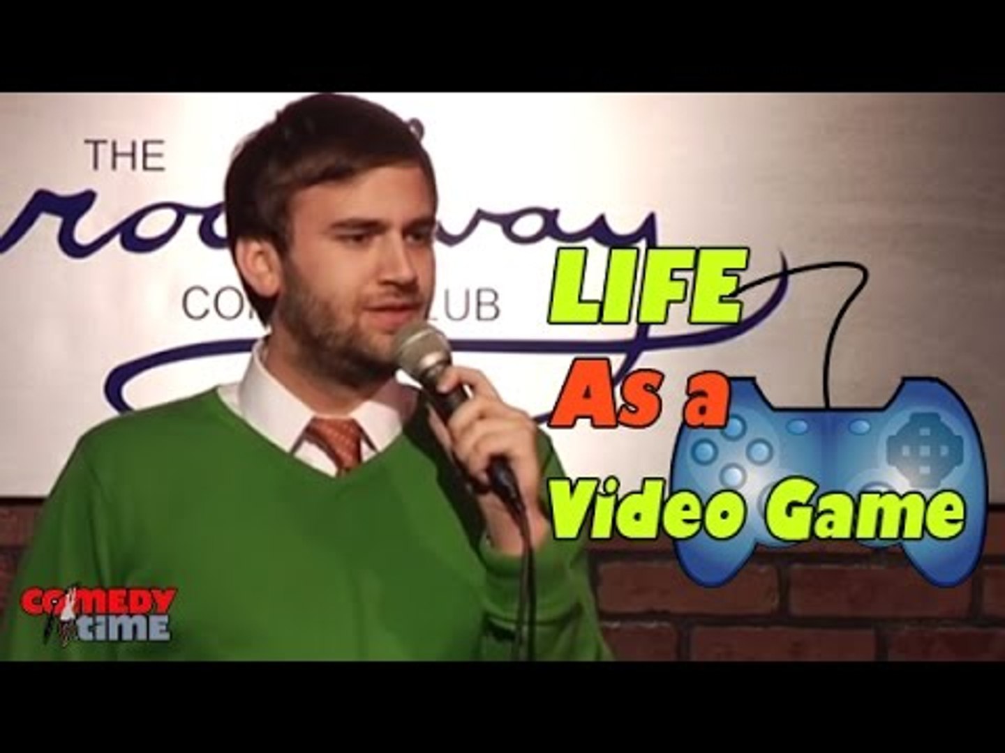 Life as a Video Game - Comedy Time