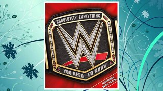 Download PDF WWE Absolutely Everything You Need to Know FREE