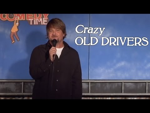Crazy Old Drivers (Stand Up Comedy)