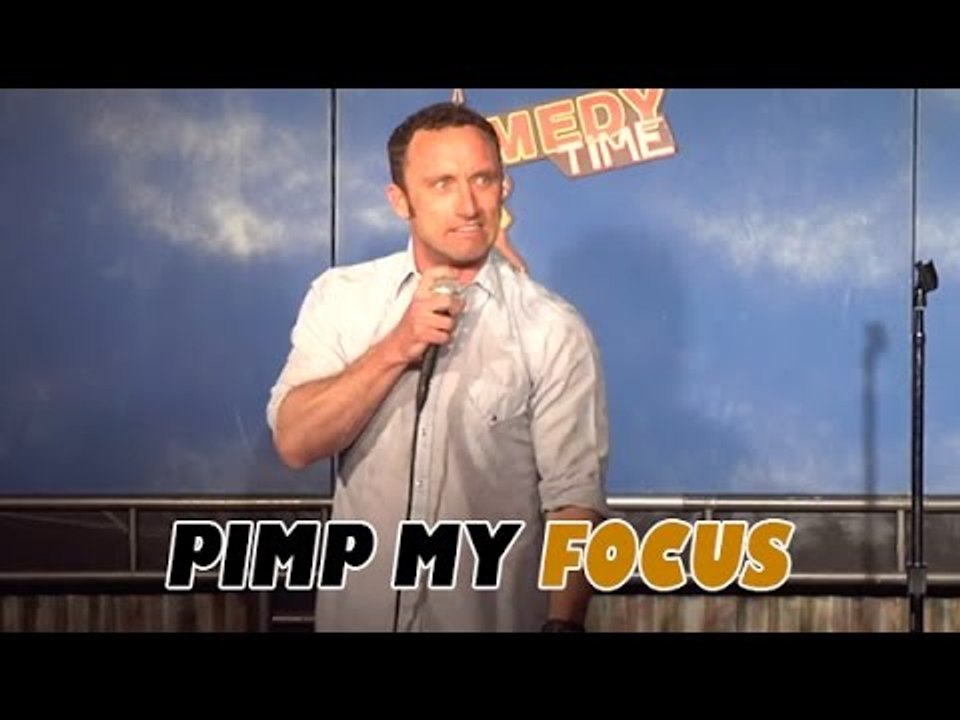 Pimp My Focus - Comedy Time