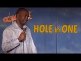 Hole in One! (Stand Up Comedy)