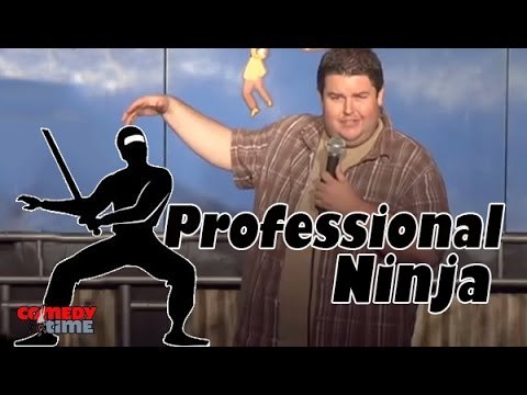 Professional Ninja (Stand Up Comedy)