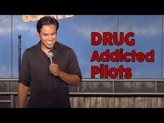 Drug Addicted Pilots (Stand Up Comedy)