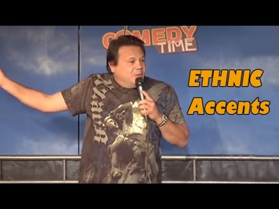 Ethnic Accents (Stand Up Comedy)
