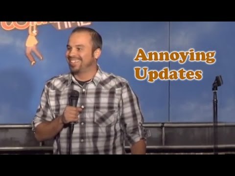 Annoying Updates (Stand Up Comedy)