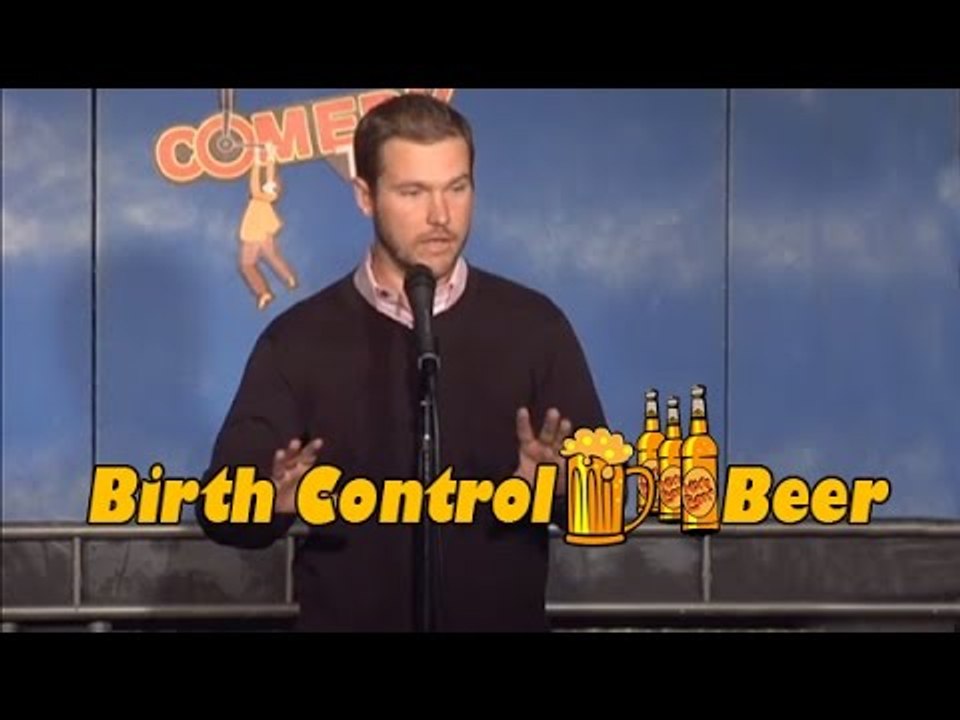 Birth Control Beer (Stand Up Comedy)