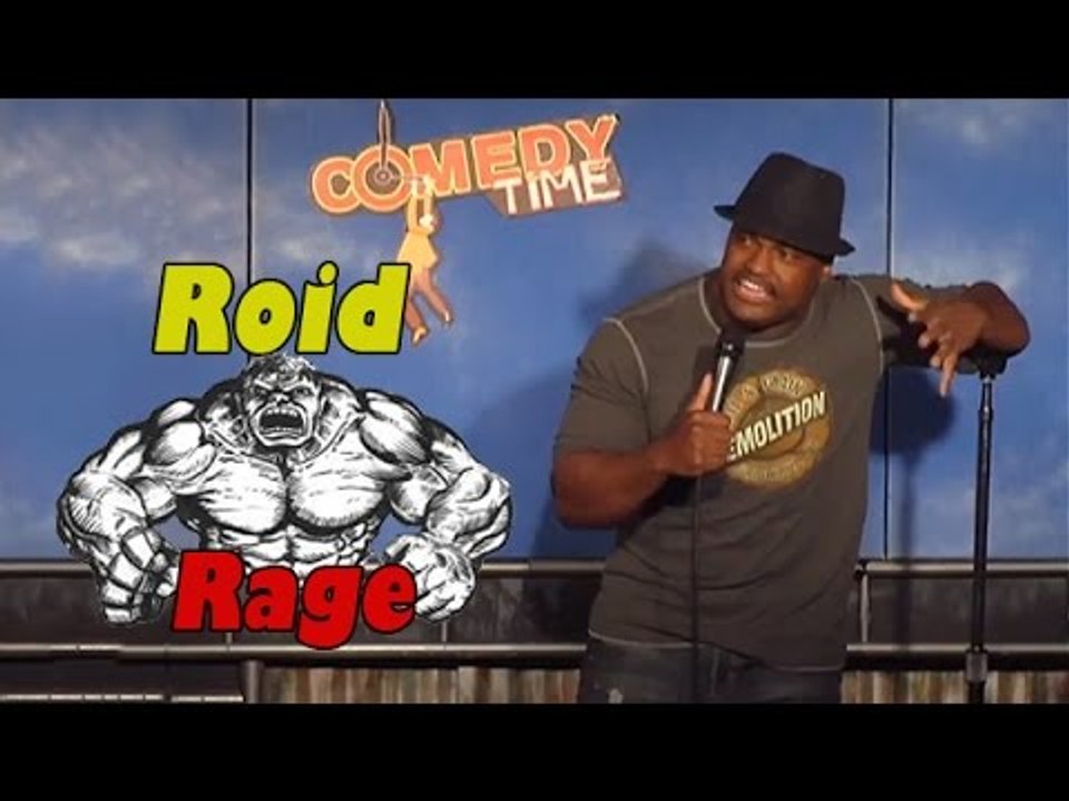 Roid Rage (Stand Up Comedy)