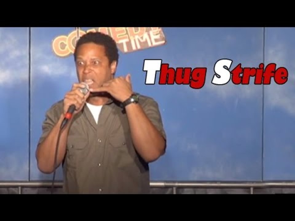 Thug Strife (Stand Up Comedy)