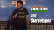 Indians and Stereotypes (Stand Up Comedy)