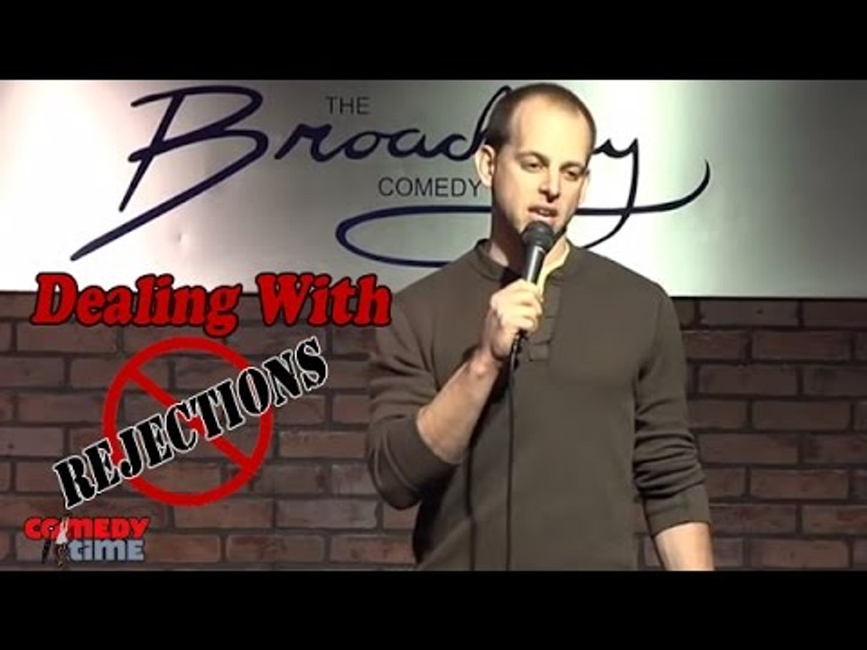Dealing With Rejection (Stand Up Comedy) 2012