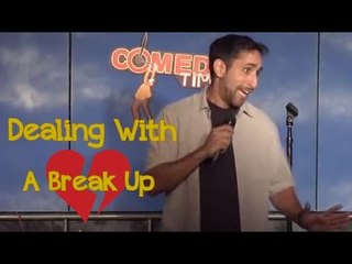 Dealing With A Break Up (Stand Up Comedy)