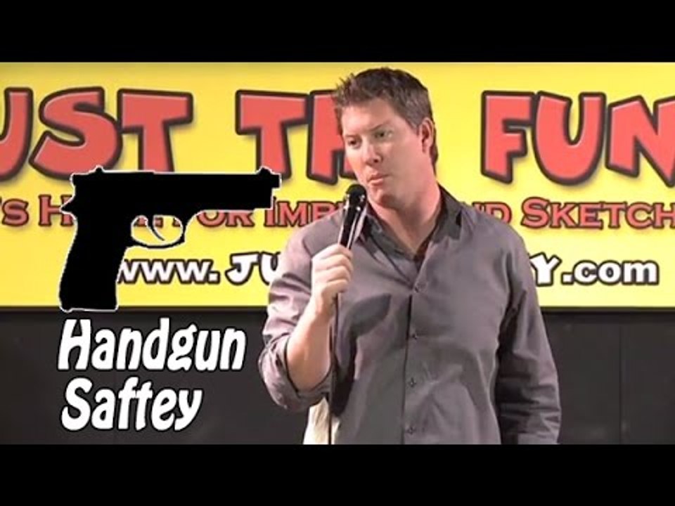 Handgun Safety (Stand Up Comedy)
