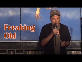 Freaking Old (Stand Up Comedy)