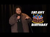 Fat Guy Birthday (Stand Up Comedy)