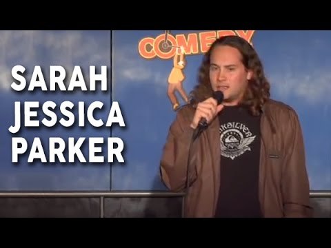 Sarah Jessica Parker (Stand Up Comedy)