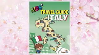Download PDF Kids' Travel Guide - Italy: The fun way to discover Italy - especially for kids (Kids' Travel Guide series) FREE