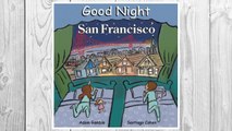 Download PDF Good Night San Francisco (Good Night Our World) FREE