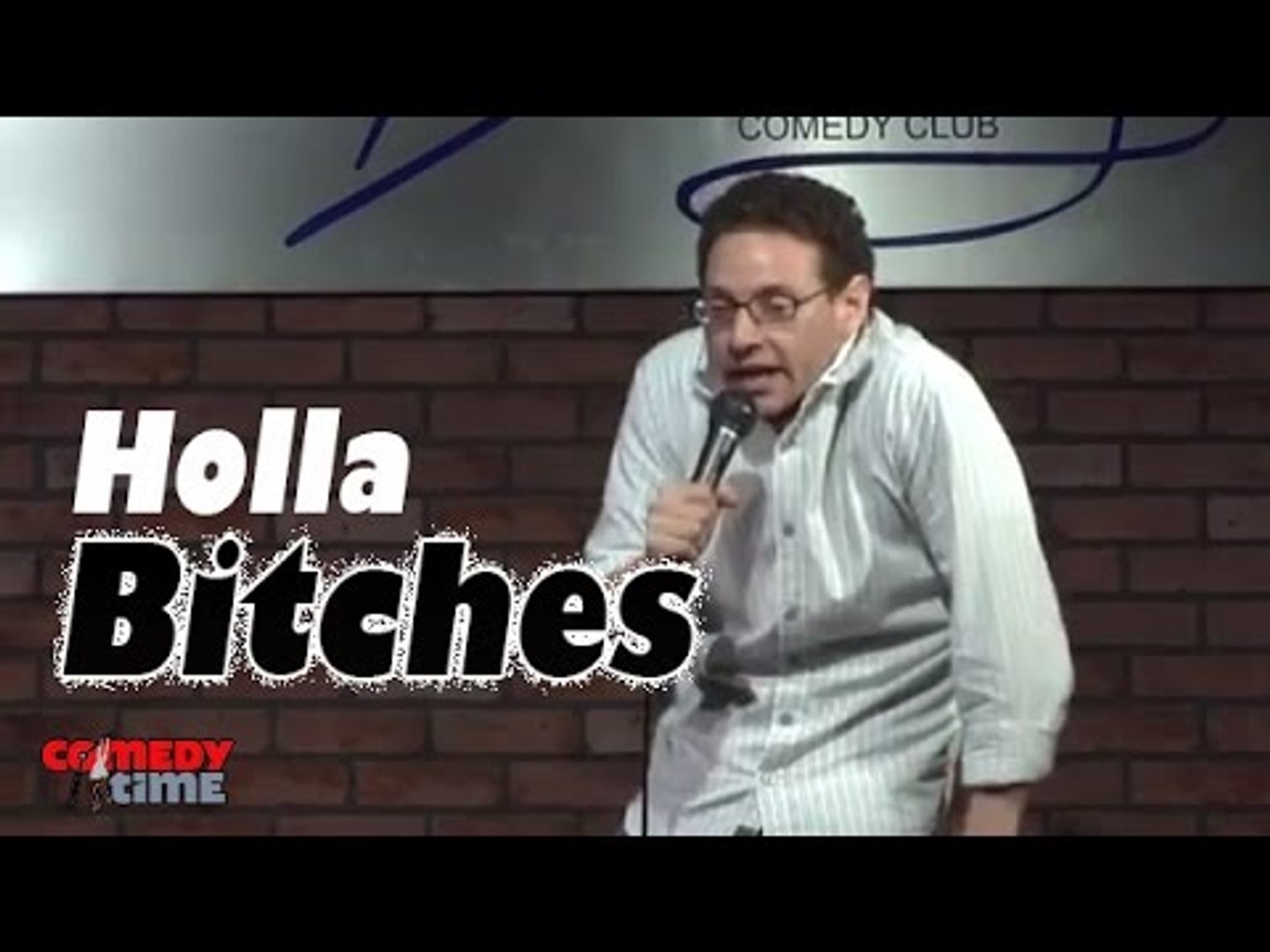 Holla Bitches! (Stand Up Comedy)