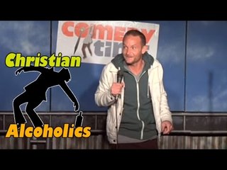 Christian Alcoholics (Stand Up Comedy)