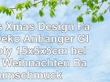Fuchs Xmas Design Fancy Deko Anhänger Glas Poly 15x5x5cm hellblau Weihnachten Baumschmuck