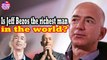 Jeff Bezos is now the richest man in the world with $90 billion