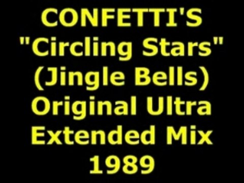 CONFETTI'S Circling Stars (Jingle Bells) 1989