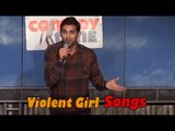 Violent Girl Songs (Stand Up Comedy)