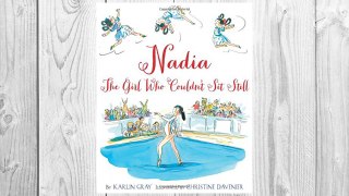 Download PDF Nadia: The Girl Who Couldn’t Sit Still FREE