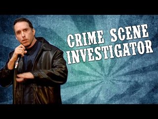 Crime Scene Investigator (Stand Up Comedy)