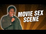 Movie Sex Scene (Stand Up Comedy)