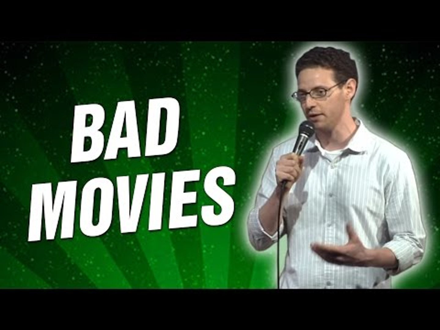 Bad Movies (Stand Up Comedy)