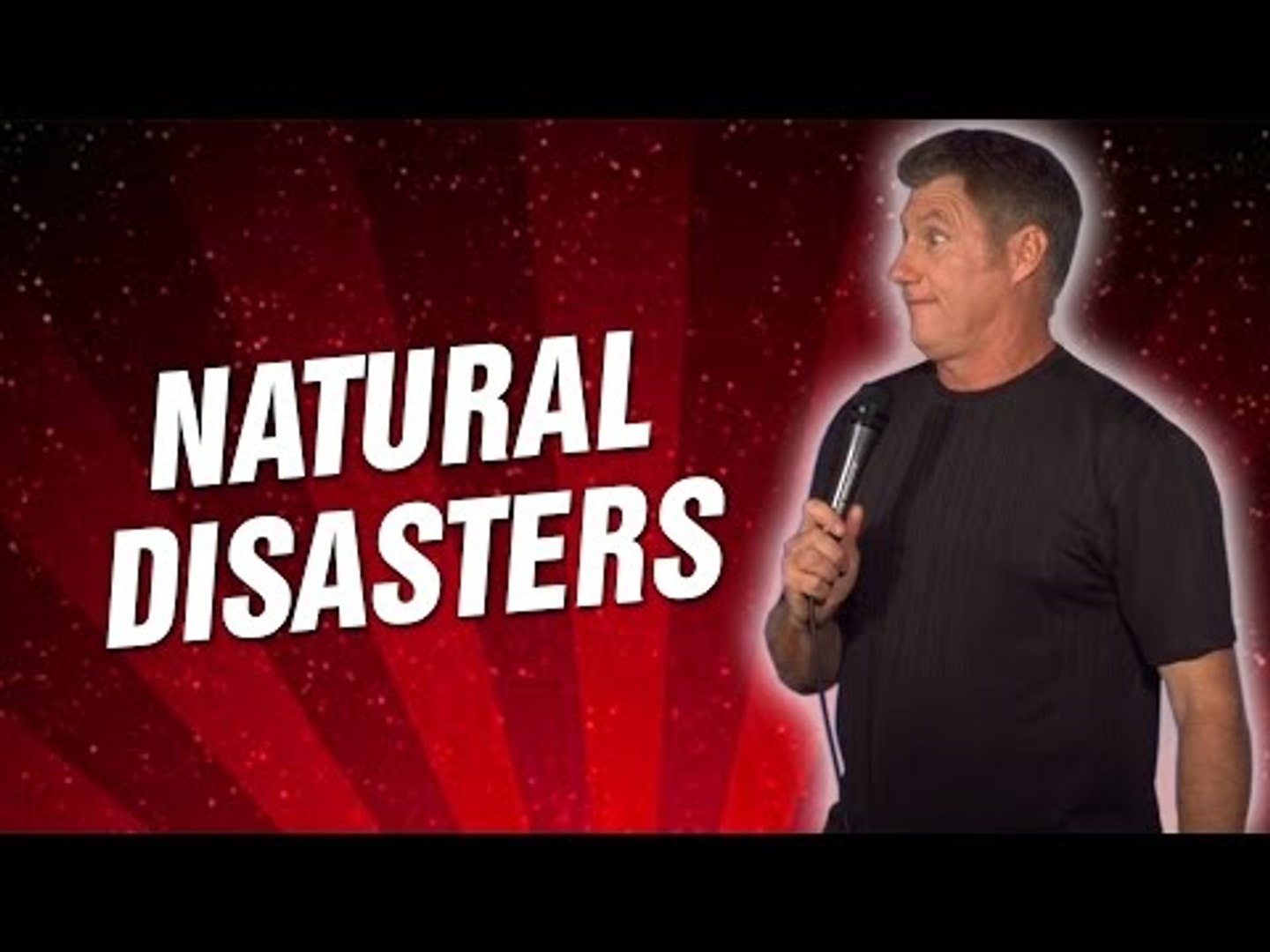 Natural Disasters (Stand Up Comedy)
