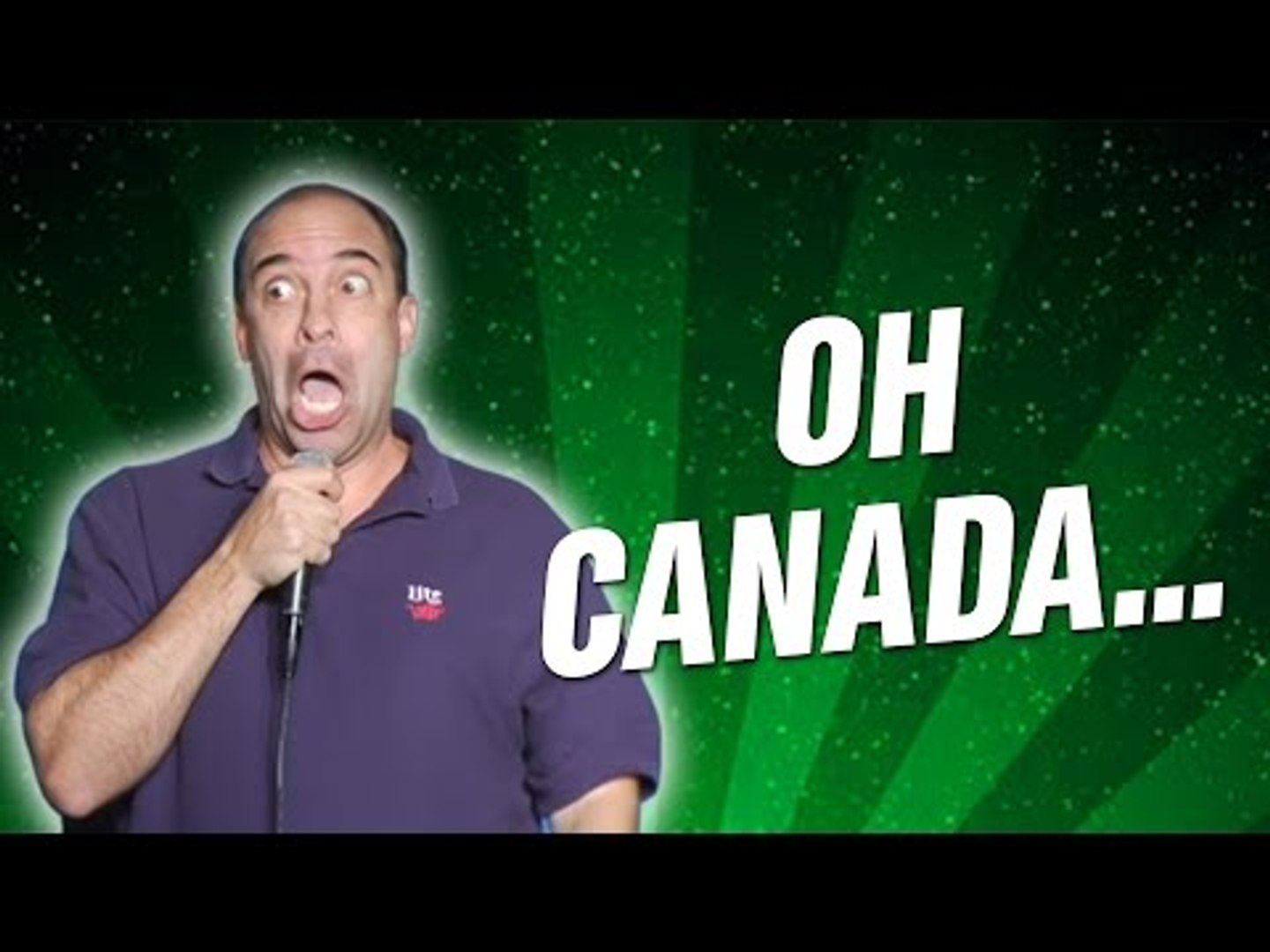 Oh Canada... (Stand Up Comedy)