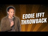 Eddie Ifft Throwback (Stand Up Comedy)