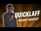 Mickey Housley - QuickLaff (Stand Up Comedy)